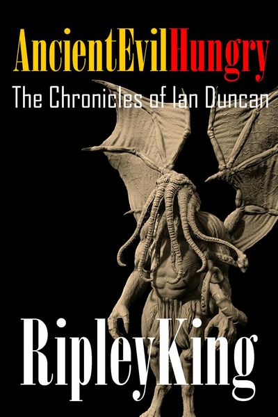 Produktbild: Ancient, Evil, Hungry -The Chronicles of Ian Duncan - Book Two