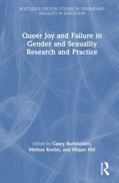 Produktbild: Queer Joy and Failure in Gender and Sexuality Research and Practice