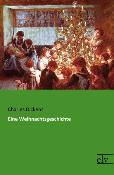 Eine Weihnachtsgeschichte, Taschenbuch von Charles Dickens, Europäischer Literaturverlag, 9783959091947