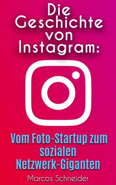 Produktbild: Die Geschichte von Instagram