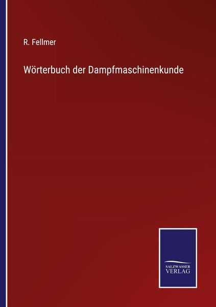 Wörterbuch der Dampfmaschinenkunde