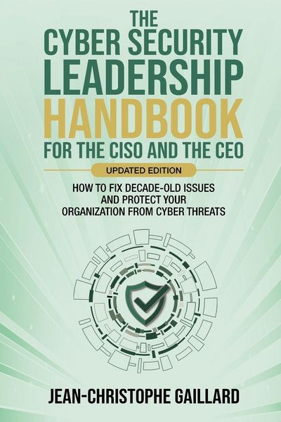 Produktbild: The CyberSecurity Leadership Handbook for the CISO and the CEO - Updated Edition