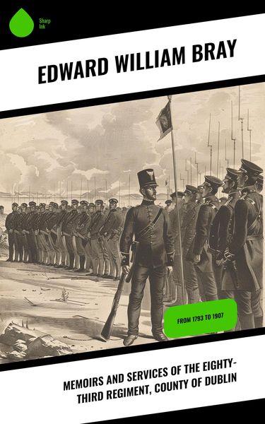 Produktbild: Memoirs and Services of the Eighty-third Regiment, County of Dublin