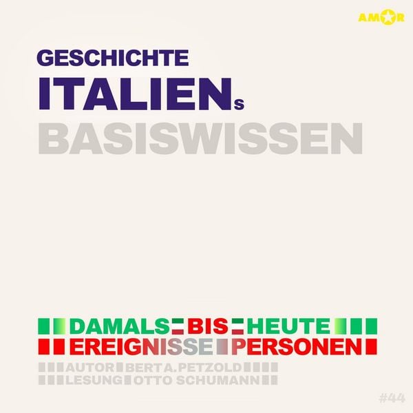 Produktbild: Geschichte Italiens - Damals bis heute. Ereignisse, Personen, Zusammenh&auml;nge - Basiswissen