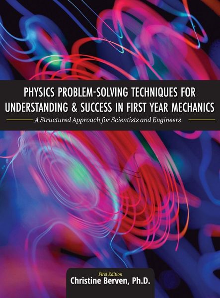 Produktbild: Physics Problem-Solving Techniques for Understanding and Success in First Year Mechanics
