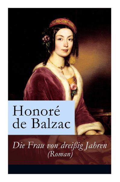 Produktbild: Die Frau von drei&szlig;ig Jahren (Roman)