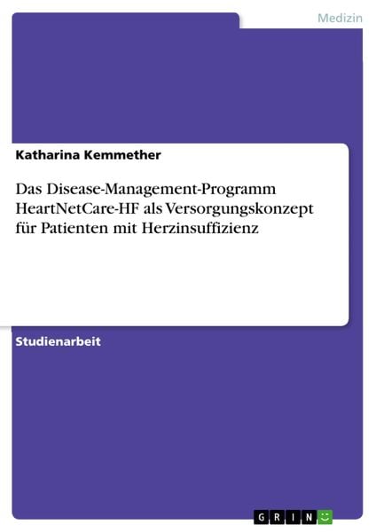 Produktbild: Das Disease-Management-Programm HeartNetCare-HF als Versorgungskonzept f&uuml;r Patienten mit Herzinsuffizienz
