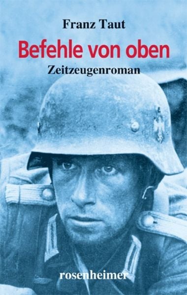 Befehle von oben, Gebundene Ausgabe von Franz Taut, Rosenheimer Verlagshaus, 978-3-475-54032-5