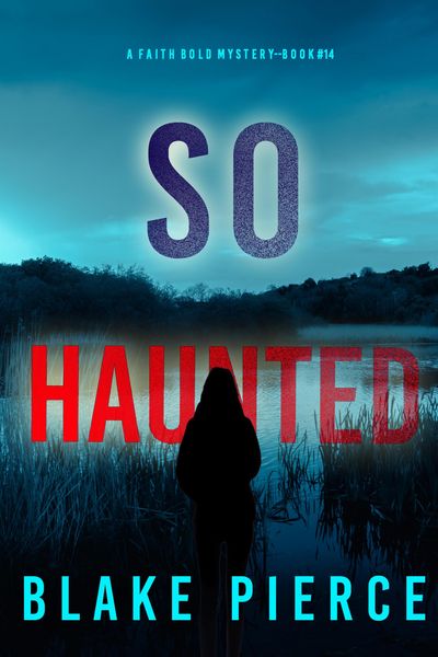 Produktbild: So Haunted (A Faith Bold FBI Suspense Thriller-Book Fourteen)