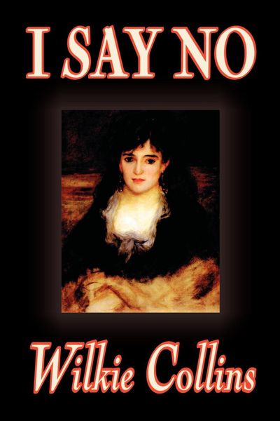 Produktbild: I Say No By Wilkie Collins Fic
