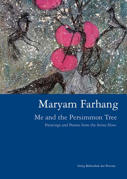 Produktbild: Maryam Farhang &ndash; Me and the Persimmon Tree