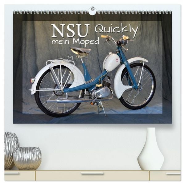 Produktbild: NSU Quickly - Mein Moped (hochwertiger Premium Wandkalender 2026 DIN A2 quer), Kunstdruck in Hochglanz