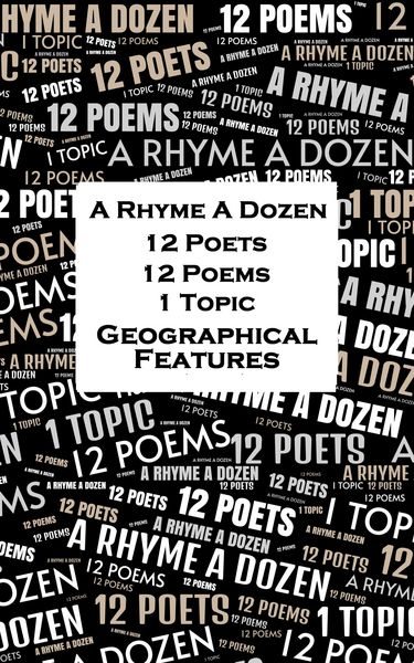 Produktbild: A Rhyme A Dozen - 12 Poets, 12 Poems, 1 Topic &iquest; Geographical Features