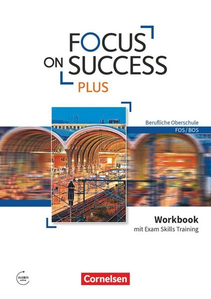 Produktbild: Focus on Success PLUS - Berufliche Oberschule: FOS/BOS - B1/B2: 11./12. Jahrgangsstufe