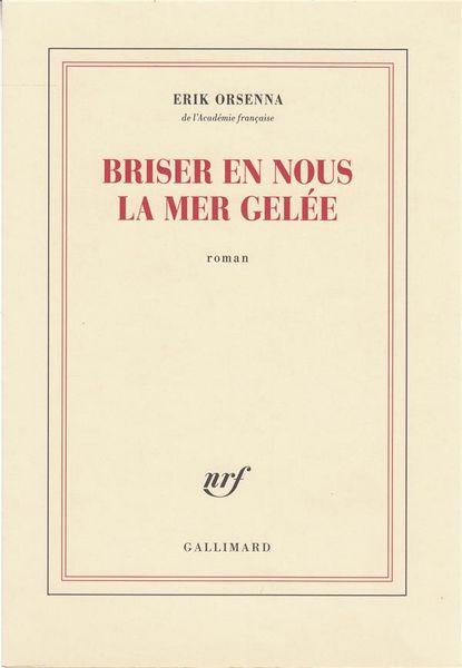 Produktbild: Orsenna, E: Briser en nous la mer gel&eacute;e