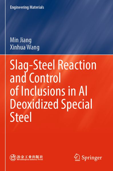 Produktbild: Slag-Steel Reaction and Control of Inclusions in Al Deoxidized Special Steel