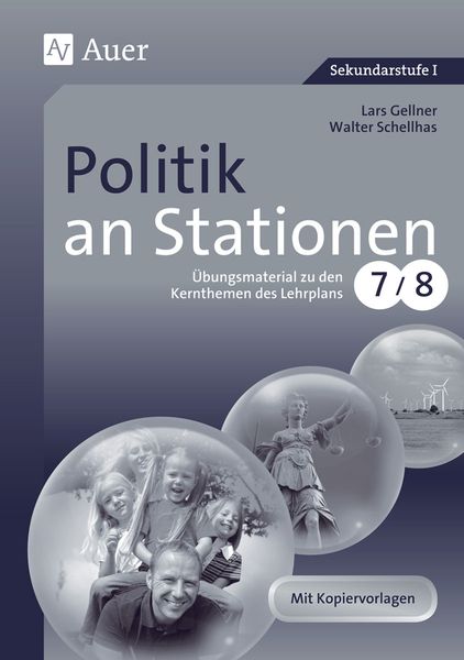 Politik an Stationen, Geheftet von Lars Gellner,Walter Schellhas, Auer Verlag in der AAP Lehrerwelt GmbH, 978-3-403-06782-5