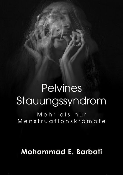 Produktbild: Pelvines Stauungssyndrom - Mehr als nur Menstruationskr&auml;mpfe
