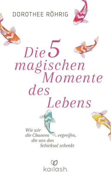 Produktbild: Die f&uuml;nf magischen Momente des Lebens