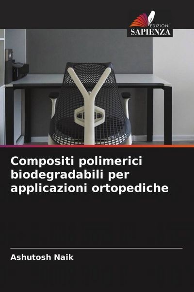 Produktbild: Compositi polimerici biodegradabili per applicazioni ortopediche