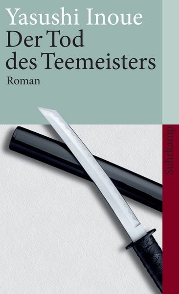Der Tod des Teemeisters, Taschenbuch von Yasushi Inoue, Suhrkamp, 9783518460252