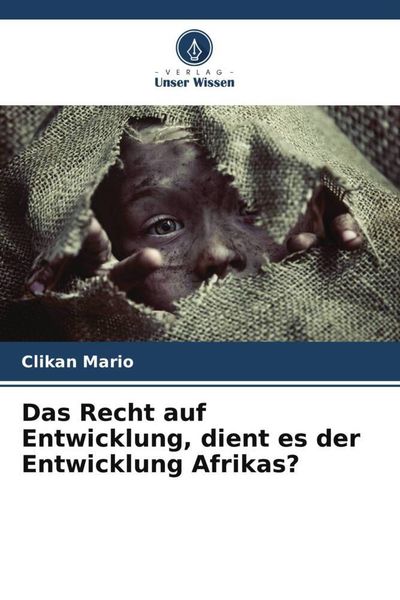 Produktbild: Das Recht auf Entwicklung, dient es der Entwicklung Afrikas?