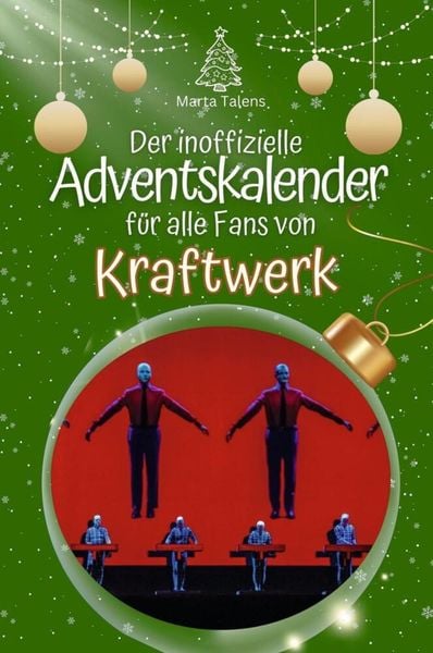 Der inoffizielle Adventskalender für alle Fans von Kraftwerk - 2024