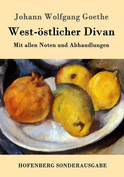 West-östlicher Divan, Taschenbuch von Johann Wolfgang von Goethe, Hofenberg, 9783843016742