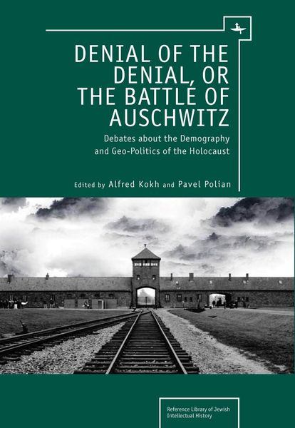 Produktbild: Denial of the Denial, or the Battle of Auschwitz