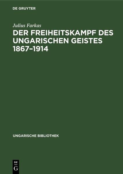 Produktbild: Der Freiheitskampf des ungarischen Geistes 1867-1914