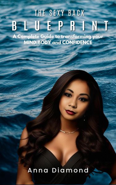 Produktbild: The Sexy Back Blueprint: A Complete Guide to Transforming Your Body, Mind, and Confidence