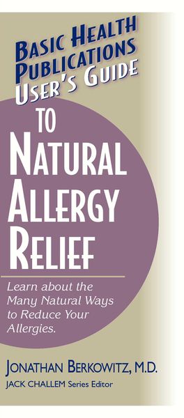Produktbild: User's Guide to Natural Allergy Relief: Learn about the Many Natural Ways to Reduce Your Allergies