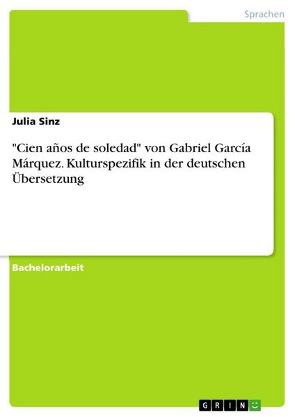 Produktbild: "Cien a&ntilde;os de soledad" von Gabriel Garc&iacute;a M&aacute;rquez. Kulturspezifik in der deutschen &Uuml;bersetzung