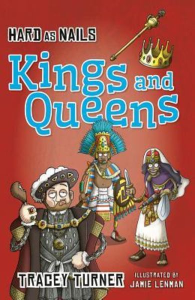 Hard as Nails Kings and Queens, Taschenbuch von Tracey Turner, Crabtree, 9780778715238