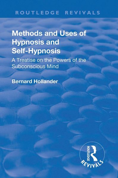 Produktbild: Revival: Methods and Uses of Hypnosis and Self Hypnosis (1928)