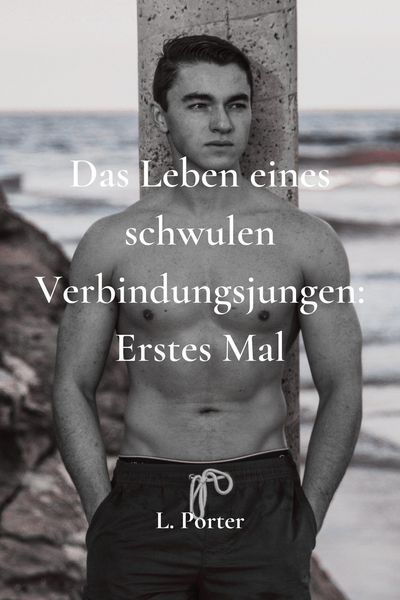 Produktbild: Das Leben eines schwulen Verbindungsjungen: Erstes Mal