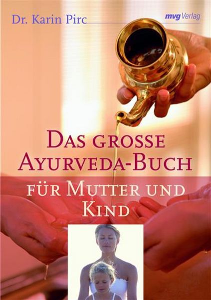 Produktbild: Das gro&szlig;e Ayurveda-Buch f&uuml;r Mutter und Kind