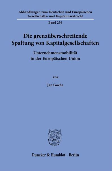Produktbild: Die grenz&uuml;berschreitende Spaltung von Kapitalgesellschaften