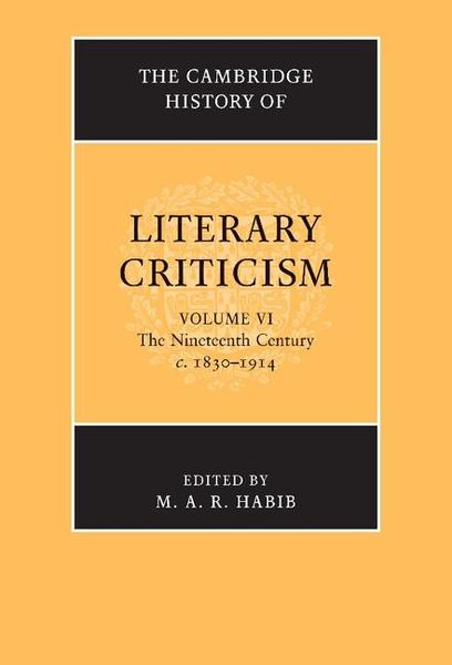 Produktbild: Cambridge History of Literary Criticism: Volume 6, The Nineteenth Century, c.1830-1914