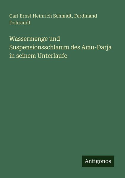 Produktbild: Wassermenge und Suspensionsschlamm des Amu-Darja in seinem Unterlaufe