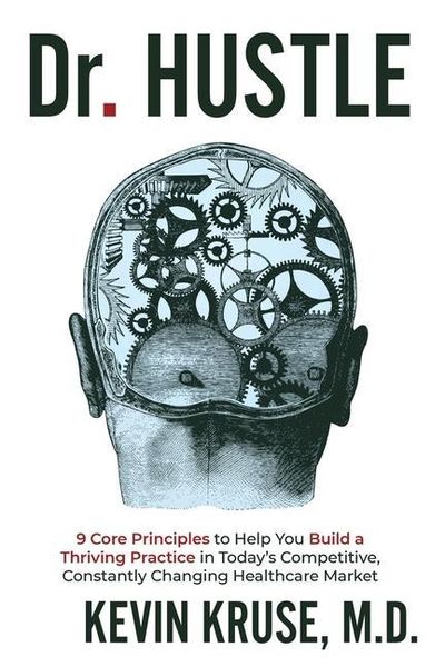 Produktbild: Dr. Hustle: 9 Core Principles to Help You Build a Thriving Practice in Today's Competitive, Constantly Changing Healthcare Market