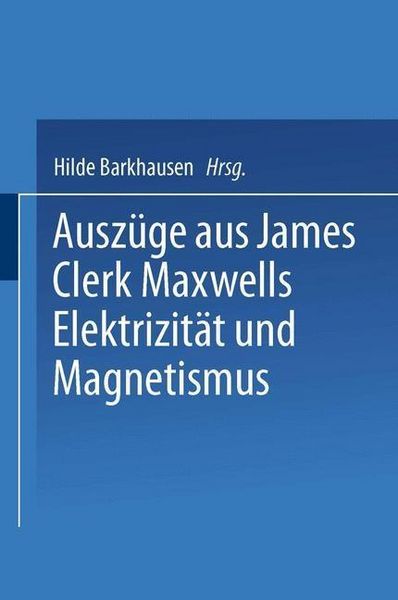 Produktbild: Ausz&uuml;ge aus James Clerk Maxwells Elektrizit&auml;t und Magnetismus