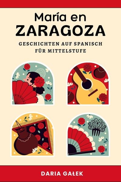 Produktbild: Mar&iacute;a en Zaragoza: Geschichten auf Spanisch f&uuml;r Mittelstufe