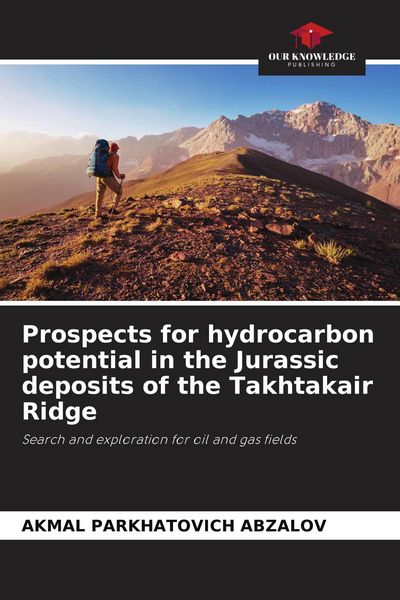 Produktbild: Prospects for hydrocarbon potential in the Jurassic deposits of the Takhtakair Ridge
