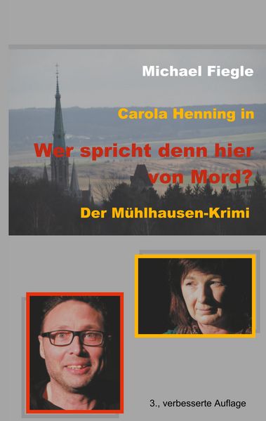 Carola Henning in 'Wer spricht denn hier von Mord?'; Taschenbuch von Michael Fiegle, BoD – Books on Demand, 9783750495296