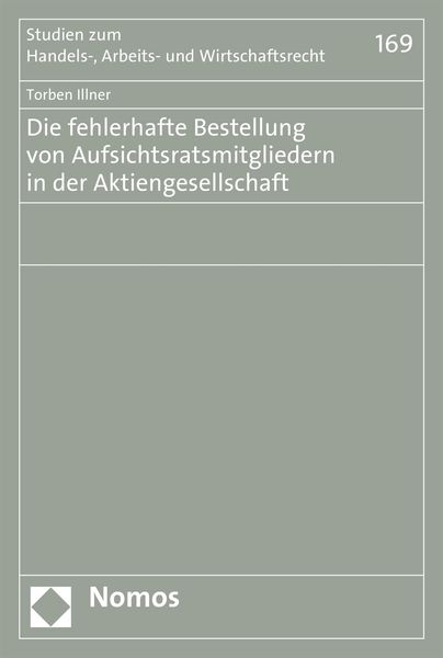 Produktbild: Die fehlerhafte Bestellung von Aufsichtsratsmitgliedern in der Aktiengesellschaft