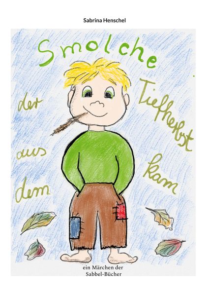 Produktbild: Smolche der aus dem Tiefherbst kam