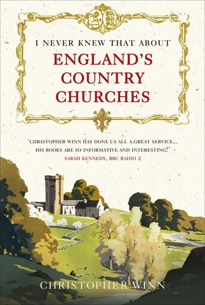Produktbild: I Never Knew That About England's Country Churches