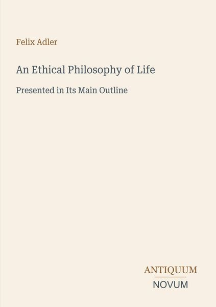 Produktbild: An Ethical Philosophy of Life