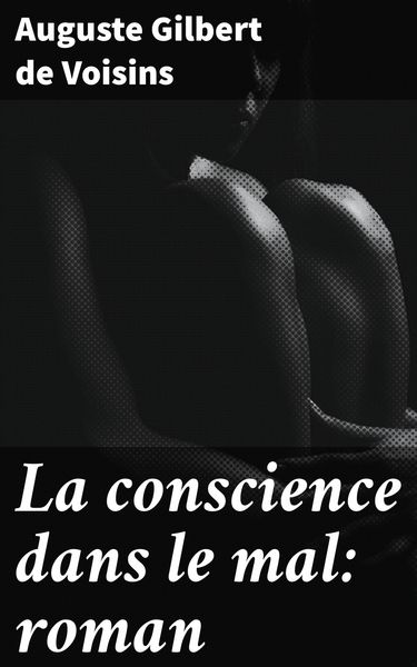 Produktbild: La conscience dans le mal: roman